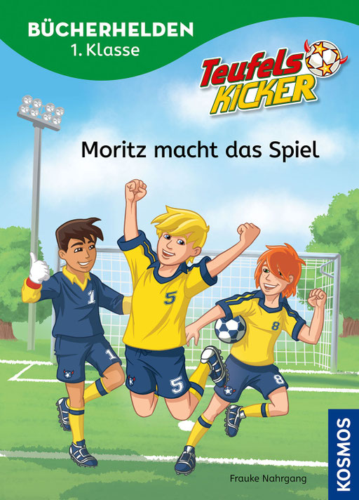 Teufelskicker Bücherhelden 1. Klasse: Moritz macht das Spiel - von Frauke Nahrgang, erschienen 2024 im Kosmos Verlag