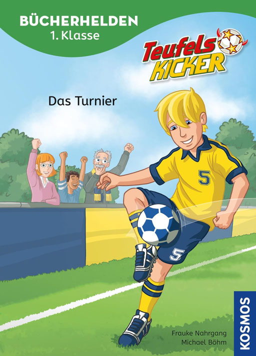 Teufelskicker Bücherhelden 1. Klasse: Das Turnier - von Frauke Nahrgang, erschienen 2025 im Kosmos Verlag