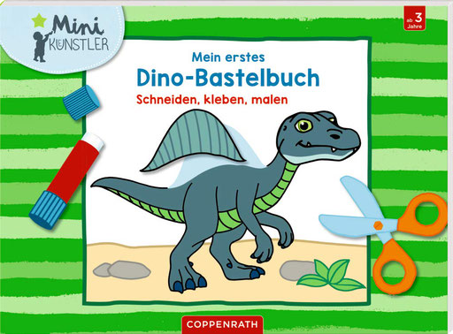Mein erstes Dino-Bastelbuch: Schneiden, kleben, malen (Mini-Künstler) - erschienen 2020 im Coppenrath Verlag
