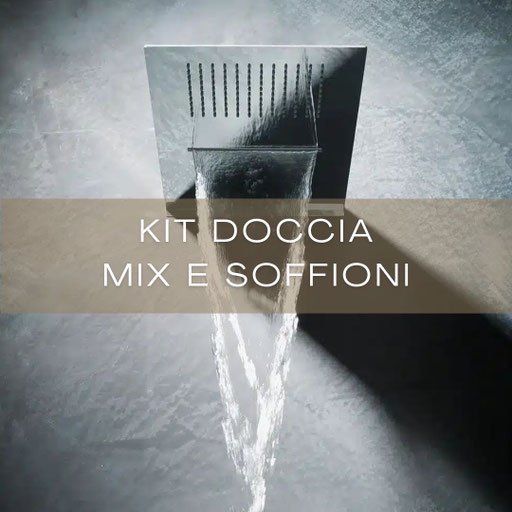 KIT DOCCIA MIX E SOFFIONI