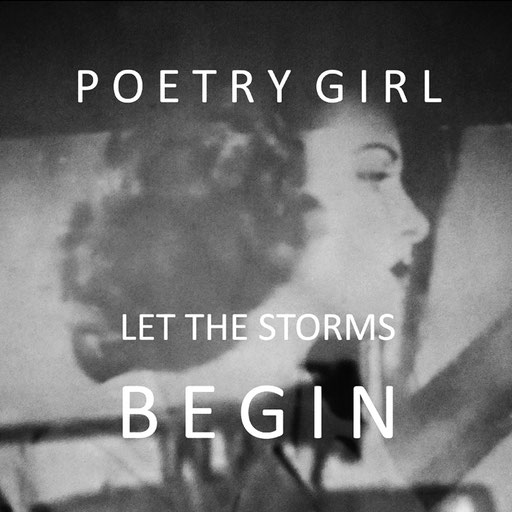 Let The Storms Begin POETRY GIRL