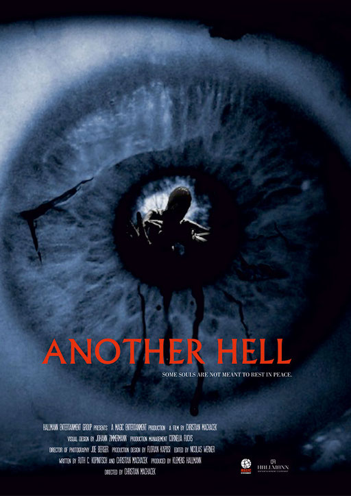ANOTHER HELL   90' Feature GENRE: Horror LANGUAGE: English STATUS: In  Development  Co-Production with Hallmann Entertainment Co.