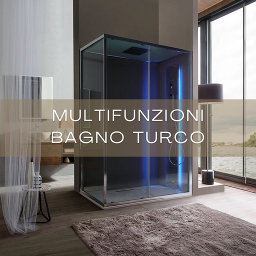 MULTIFUZIONE E BAGNO TURCO