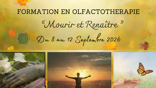Formation d'Olfactothérapie 3ème degré - Archétypes de la mort et de la naissance 
