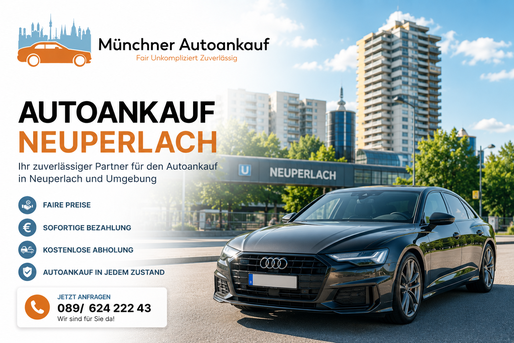 Autoankauf für München Neuperlach. Auto verkaufen zum Bestpreis in jedem Zustand 