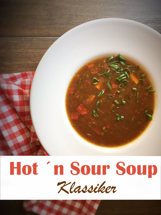 Klassiker aus Indien, Nepal und China: Hot n Sour Soup, würzige, scharfe Suppe mit viel Gemüse, vegan, vegetarisch, Thermomix