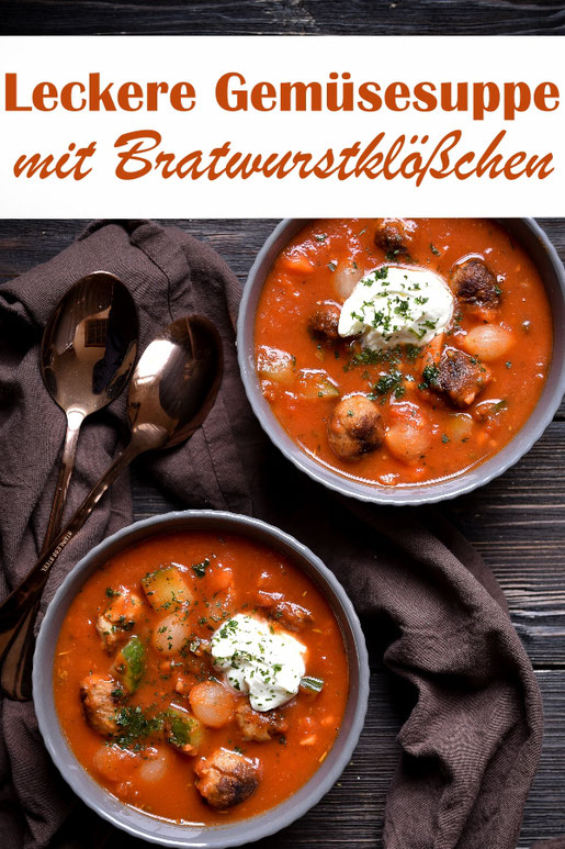 Fantastische Gemüsesuppe mit Bratwurstklößchen, vegetarisch oder vegan möglich, z.B. aus dem Thermomix