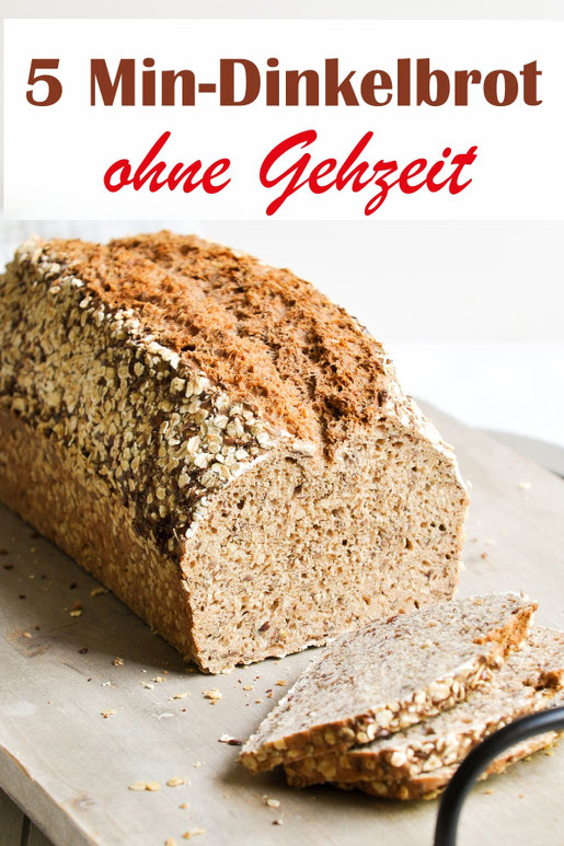 Dinkelbrot mit einer Zubereitung von nur 5 Minuten, dann kommt das Brot direkt in den Ofen und wird ca. 50 Minuten gebacken, keine Gehzeit vorher nötig.