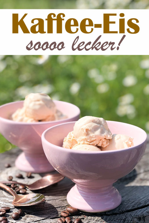 Kaffee Eis selbst gemacht mit oder ohne Eismaschine, super lecker, mit einfachen Zutaten, vegan möglich, Thermomix