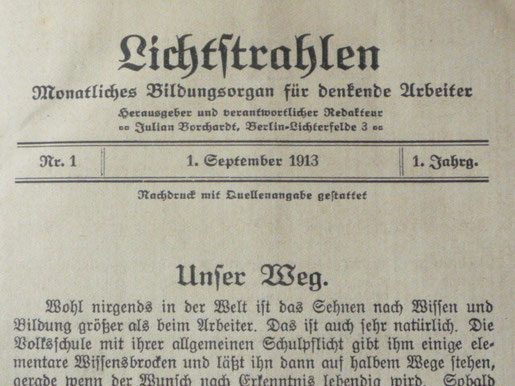 Lichtstrahlen. Monatliches Bildungsorgan für denkende Arbeiter. Nr.1 - 12. 1.Sept.1913 bis August 1914. Hrsg. von Julian Borchardt. Alle zwölf Hefte à ca.15 S. in privatem Halbleinenband gebunden. 180.-€