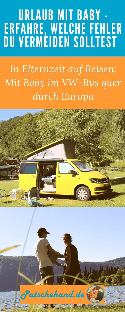 Tipps für den Urlaub mit Baby im VW-Bus auf Mama-Blog Patschehand.de für Pinterest oder Facebook