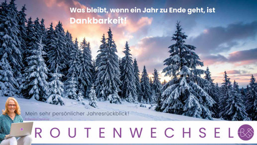 Was bleibt ist Dankbarkeit! Ein sehr persönlicher Jahresrückblick 2025 von Barbara Dondrup, Routenwechsel Coaching in Lingen im Emsland