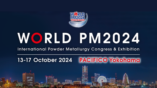 2024年粉末冶金国際会議（WORLD PM2024 YOKOHAMA）