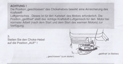 3.Stellen Sie den Choke-Hebel auf die Position „ Auf “ ! und betätigen Sie den Gashebel am Handgriff ein wenig