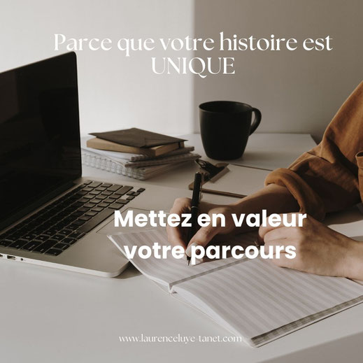 Votre histoire est unique - Mettez en valeur votre parcours - biographie - écriture