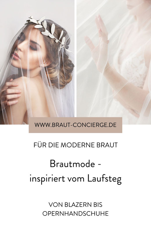 Brautmode - inspiriert vom Laufsteg Braut Concierge