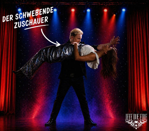Zauberer Kiel -  Jeff de Fire. DER SCHWEBENDE ZUSCHAUER. Haben Sie Fragen? 0431-737337 