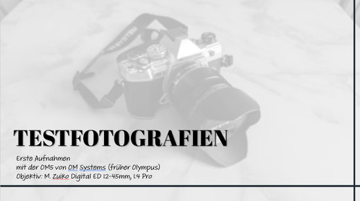 OM5 Testfotografien