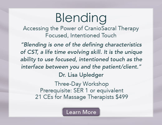 Blending: Accessing the Power of CranioSacral Therapy