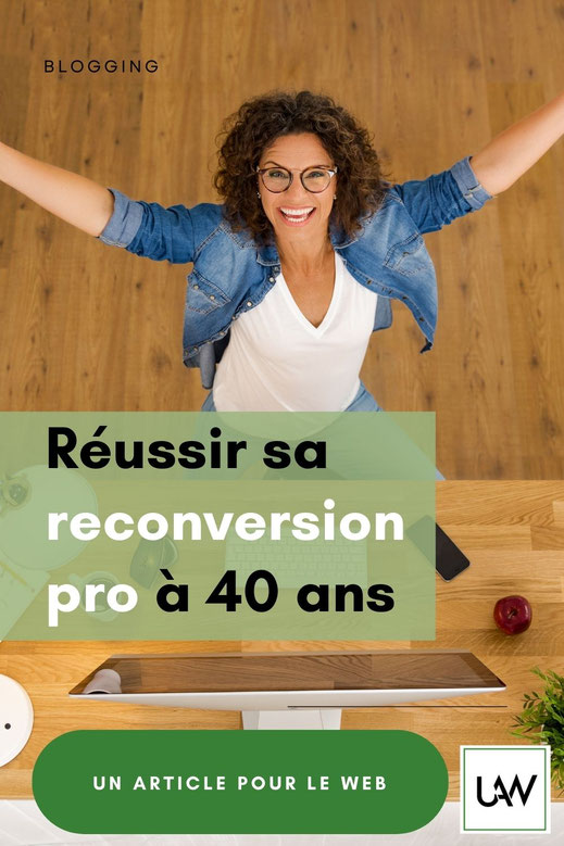 6 clés pour réussir sa reconversion professionnelle a 40 ans Un Article pour le Web