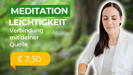 Meditation LEICHTIGKEIT - Verbindung mit deiner Quelle