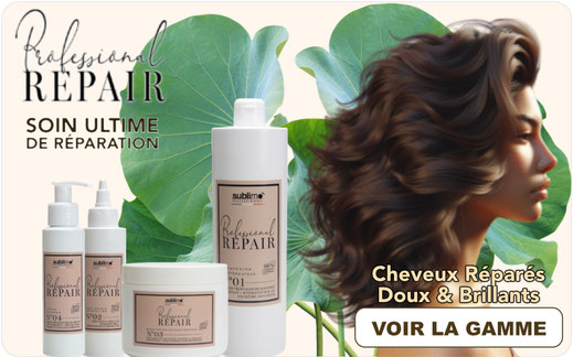 soin capillaire Sublimo, réparation intense, cheveux abîmés, naturalité, protocole de soin, fabrication française, sans sulfates, soins professionnels à domicile, cheveux revitalisés, éclat naturel.