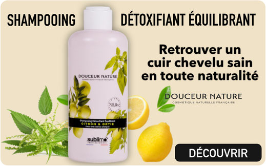 Douceur NAture, Sublimo, Shampooing Detox Equilibrant, Shampooing Citron Ortie