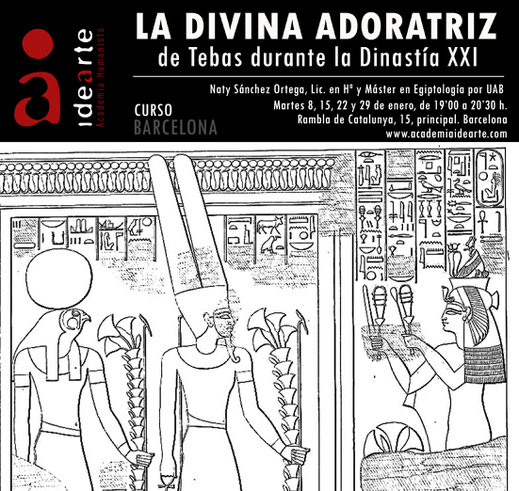 Maatkara; Divina Adoratriz; Esposa del Dios; Tebas; Amón; cursos; Egipto; egiptología; Barcelona;