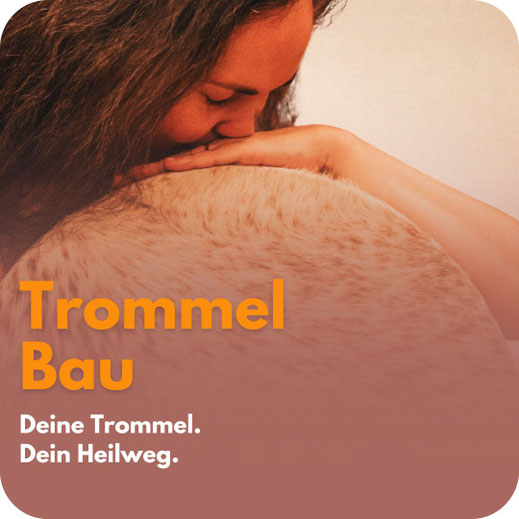 Plakat ‚Trommelbau – Deine Trommel, dein Heilweg‘ mit Frau, die eine große Fell-Trommel an ihre Stirn lehnt