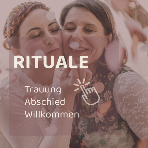 Hier geht es zum Bereich Rituale, Hochzeitsrednerin, Trauerrednerin, individuelle Trauung