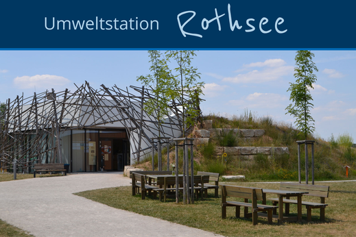 Umweltstation am Ufer des Rothsees