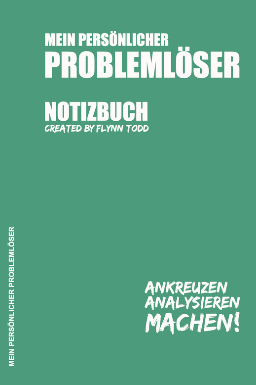 Mein persönlicher Problemlöser: Notizbuch zum Ankreuzen, Ausfüllen, Analysieren & Machen!