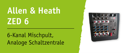 Allen & Heath Zed 6 - Kompaktes Mischpult mit hochwertigem Sound und einfachem Handling. Perfekt für kleine Veranstaltungen, Aufnahmen und Live-Auftritte.