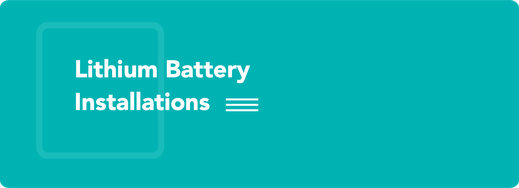 Lithium Battery Installations