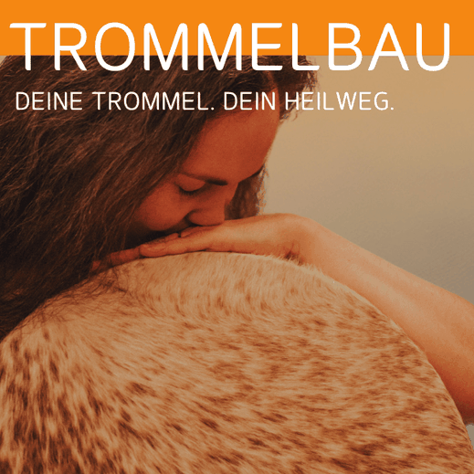 Plakat ‚Trommelbau – Deine Trommel, dein Heilweg‘ mit Frau, die eine große Fell-Trommel an ihre Stirn lehnt