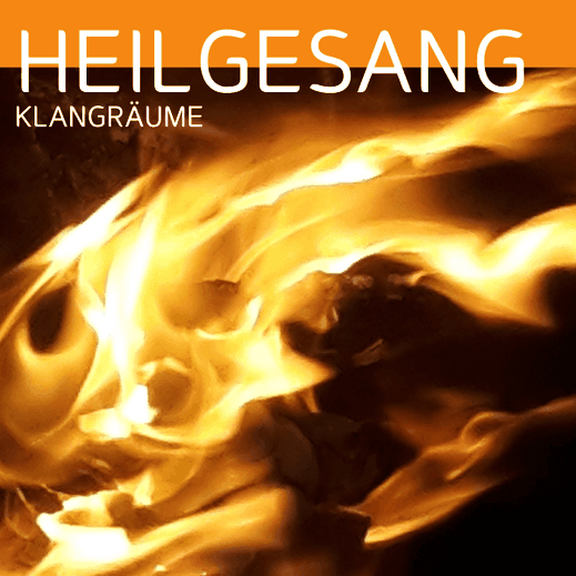 Plakat ‚Heilgesang – Klangräume‘ mit Nahaufnahme von lodernden Flammen als zentrales Motiv