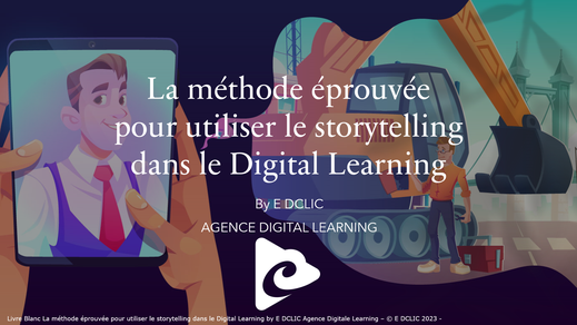 Livre Blanc La méthode éprouvée pour utiliser le storytelling dans le Digital Learning