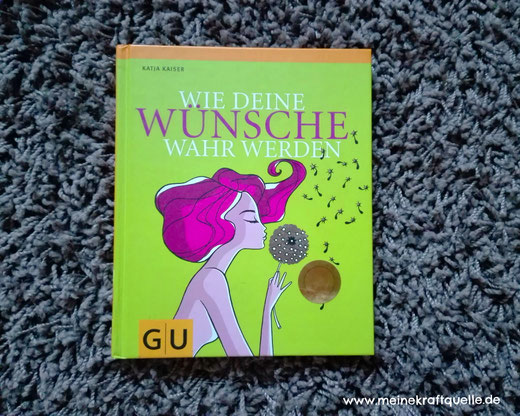 Wunsch, Wünsche werden wahr, Kraftquelle, Kraft der Wünsche, Wunschbuch