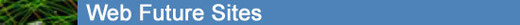 Web Future Sites