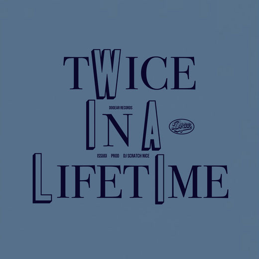 ISSUGI - Twice In A Lifetime