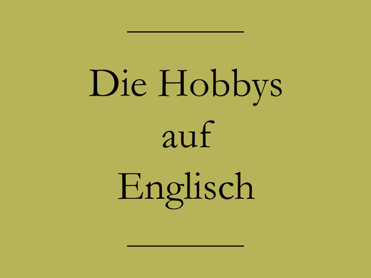 Hobbys auf Englisch