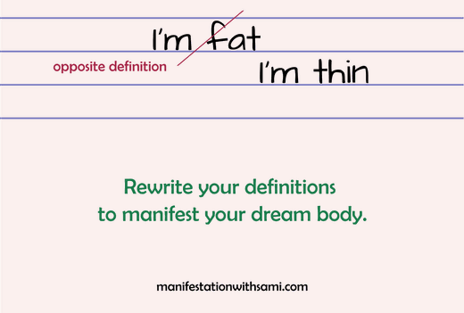 Rewrite and redefine your definitions if you want to manifest your dream body.