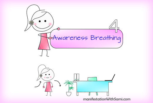 Technique 4 to boost your present moment awareness is awareness breathing.