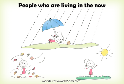 People who are living in the Now