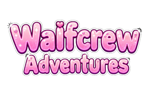 Waifcrew Adventures