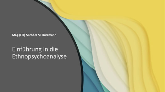 Gastvortrag "Einführung in die Ethnopsychoanalyse" im Rahmen der Lehrveranstaltung "Einführung in die ethnopsychoanalytische Sozialarbeit", Masterstudium Soziale Arbeit, FH Joanneum Graz