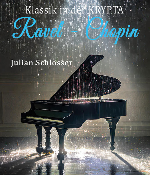 Ravel - Chopin  Klavierkonzert  in der KRYPTA