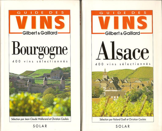 Guides des vins Gilbert & Gaillard, Bourgogne, Alsace pour lesquels Christian Coulais est co-auteur. Editions Solar