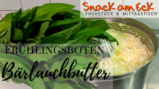 Bärlauchbutter, Snack am Eck, Mittagstisch