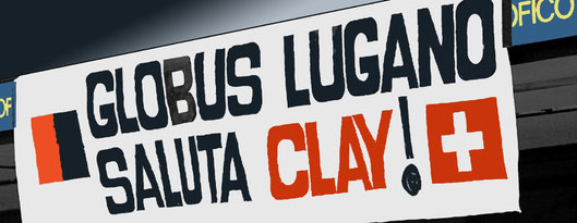 GLOBUS LUGANO SALUTA CLAY !